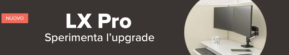 Nuovo LX Pro: sperimenta l’upgrade